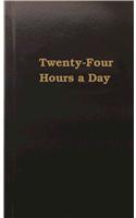 Twenty-Four Hours a Day