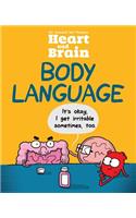 Heart and Brain: Body Language