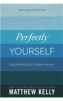 Perfectly Yourself