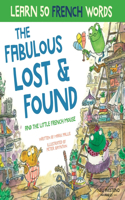 Fabulous Lost and Found and the little French mouse