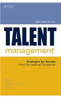 Talent Management: NStrategies For Success From Six Leading Companies