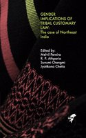 Gender Implications of Tribal Customary Law: The case of North-East India