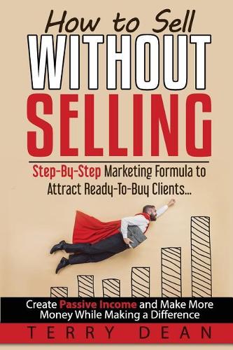 How to Sell Without Selling