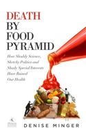 Death by Food Pyramid