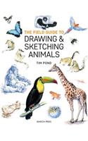 The Field Guide to Drawing & Sketching Animals