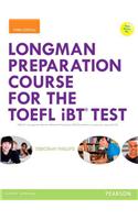 Longman Preparation Course for the TOEFL (R) iBT Test, with MyEnglishLab and online access to MP3 files and online Answer Key