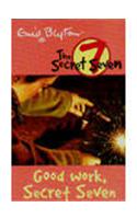 Good Work, Secret Seven: 6: Secret Seven
