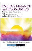 Energy Finance and Economics - Analysis and Valuation, Risk Management, and the Future of Energy
