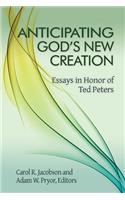 Anticipating God's New Creation
