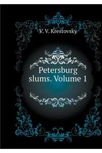 Petersburg slums. Volume 1