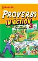 Proverbs in Action Through Pictures 3