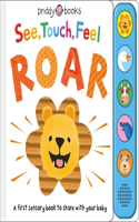 See, Touch, Feel: Roar