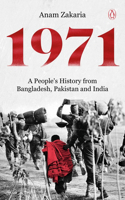 1971 a People's History from Bangladesh, Pakistan and India