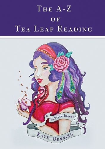 A-Z of Tea Leaf Reading