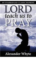 Lord Teach Us to Pray