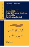 Controllability of Partial Differential Equations Governed by Multiplicative Controls