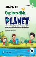 Longman Our Incredible Planet |Class 4|First Edition| By Pearson