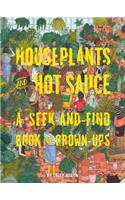 Houseplants and Hot Sauce