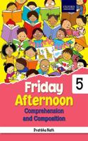 Friday Afternoon Comprehension and Composition Class 5 Paperback â€“ 1 January 2018