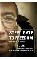 Steel Gate to Freedom