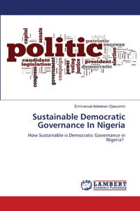 Sustainable Democratic Governance In Nigeria