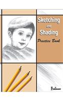Sketching and Shading Practice Book (Sketching and Shading)