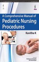 A Comprehensive Manual Of Pediatric Nursing Procedures