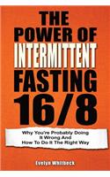 Power Of Intermittent Fasting 16/8