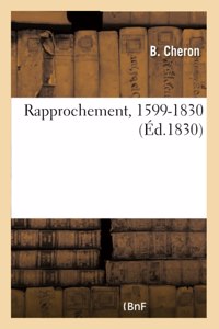Rapprochement, 1599-1830
