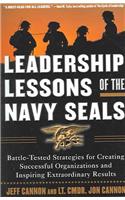 Leadership Lessons of the Navy SEALS: Battle-Tested Strategies for Creating Successful Organizations and Inspiring Extraordinary Results