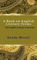 A Book on English Literary Terms: For English Literary Fraternity
