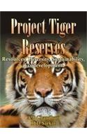 Project Tiger Reserves: Resources, Diversity, Sustainability and Ecodevelopment