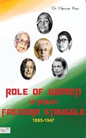 Role of Women in Indian Freedom Struggle 1885-1947