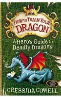 How to Train Your Dragon: A Hero's Guide to Deadly Dragons