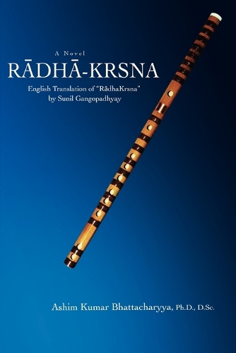 Radha-Krsna: English Translation of Radhakrsna by Sunil Gangopadhyay(English)