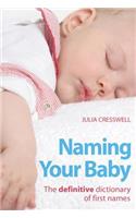 Naming Your Baby: The Definitive Dictionary of First Names