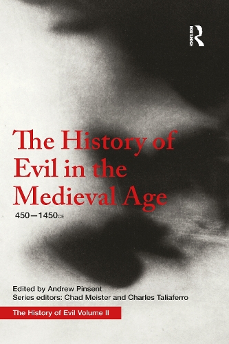 The History of Evil in the Medieval Age: 450-1450 Ce(History of Evil)