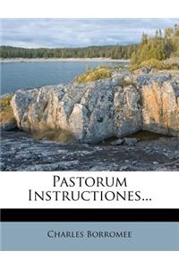Pastorum Instructiones...