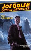 Joe Golem: Occult Detective Volume 4--The Conjurors