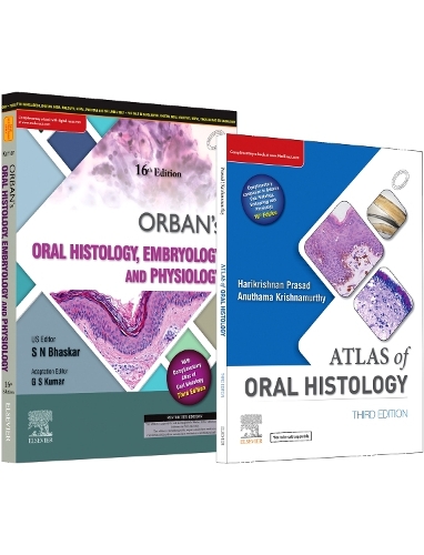 Orban's Oral Histology, Embrology & Physiology and Atlas of Oral Histology