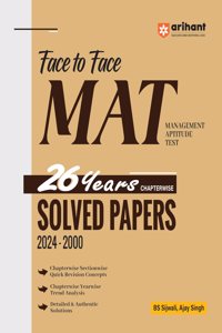 Arihant Face to Face MAT (Management Aptitude Test) 26 Years Chapterwise Solved Papers (2024-2000) | Chapterwise-Sectionwise quick revision, Trend Analysis, Detailed & Authentic Solutions