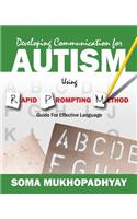 Developing Communication for Autism Using Rapid Prompting Method