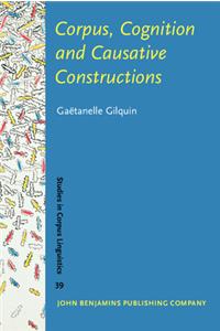 Corpus, Cognition and Causative Constructions