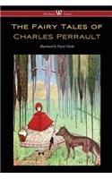 Fairy Tales of Charles Perrault (Wisehouse Classics Edition - with original color illustrations by Harry Clarke)