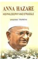 Anna Hazare:His Philosophy & Struggle