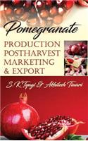 Pomegranate: Production,Postharvest,Marketing and Export