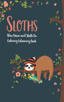 Sloths - Slow Down & Sloth On