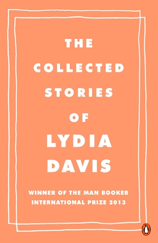 The Collected Stories of Lydia Davis