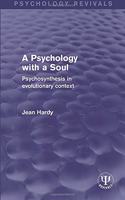 A Psychology with a Soul