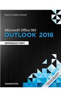 Shelly Cashman SeriesA® MicrosoftA® Office 365 & Outlook 2016